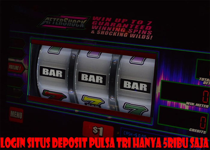 Login Situs Deposit Pulsa Tri Hanya 5ribu Saja